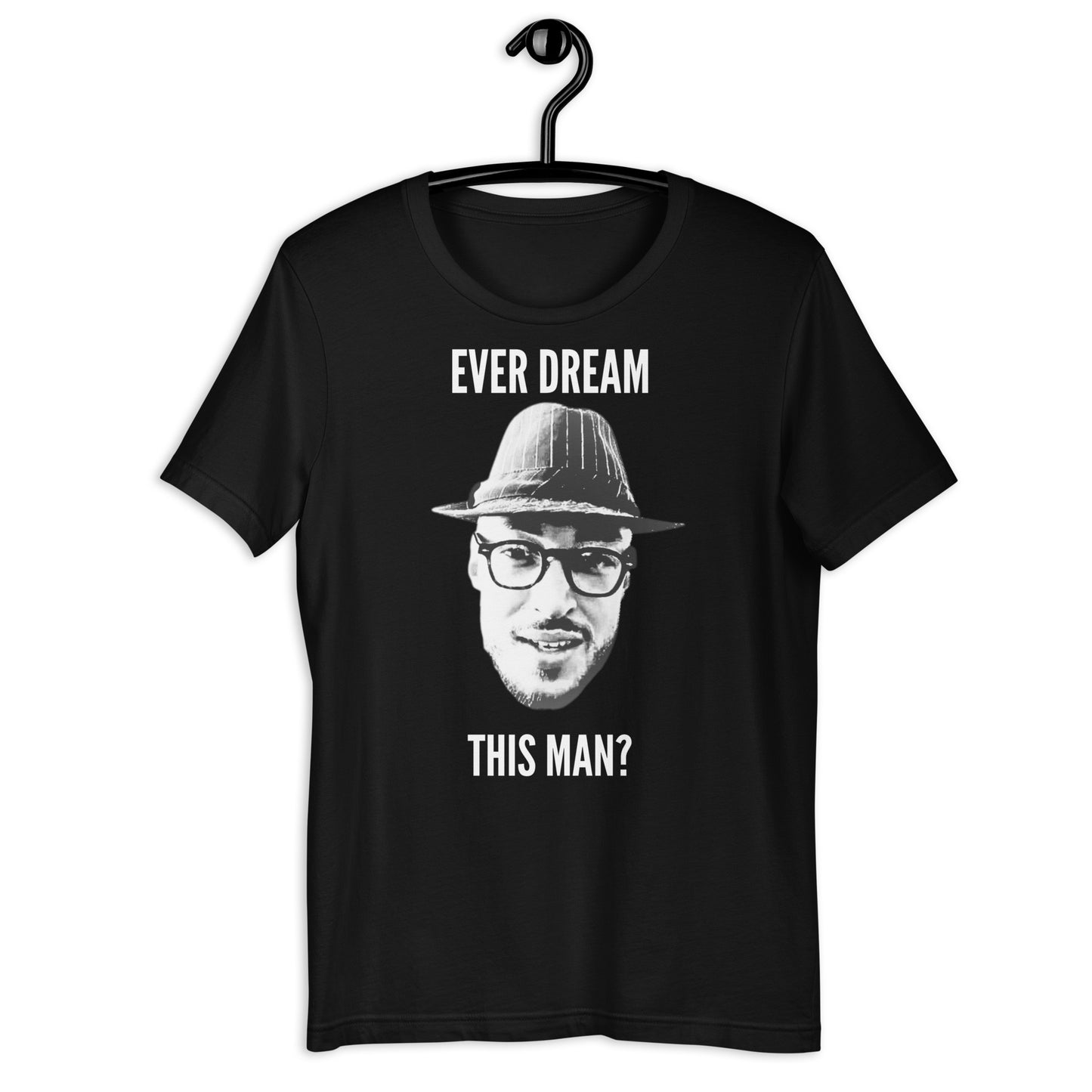 Ever Dream This Man Shirt